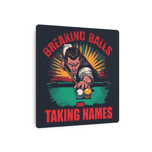 Indy Slims Billiards "Breaking Balls and Taking Names" Metal Wall Art