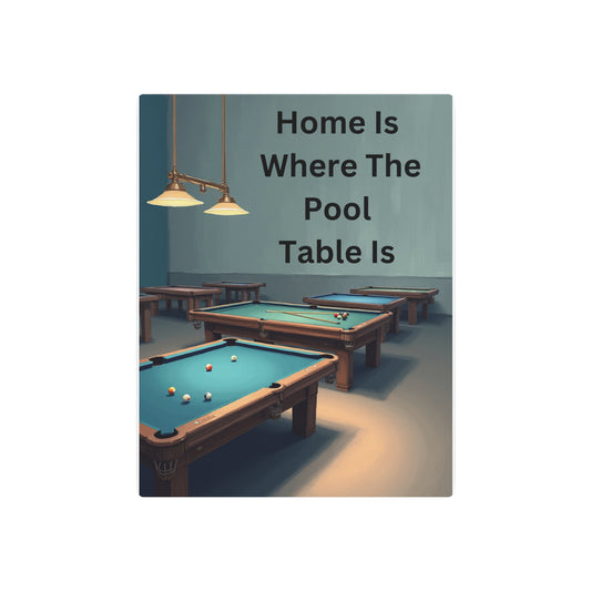 Metal Art Sign - 'Home Is Where The Pool Table Is' Wall Art