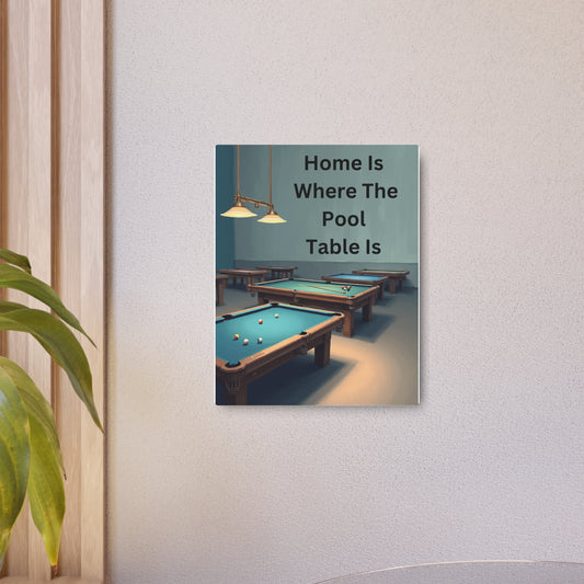 Metal Art Sign - 'Home Is Where The Pool Table Is' Wall Art